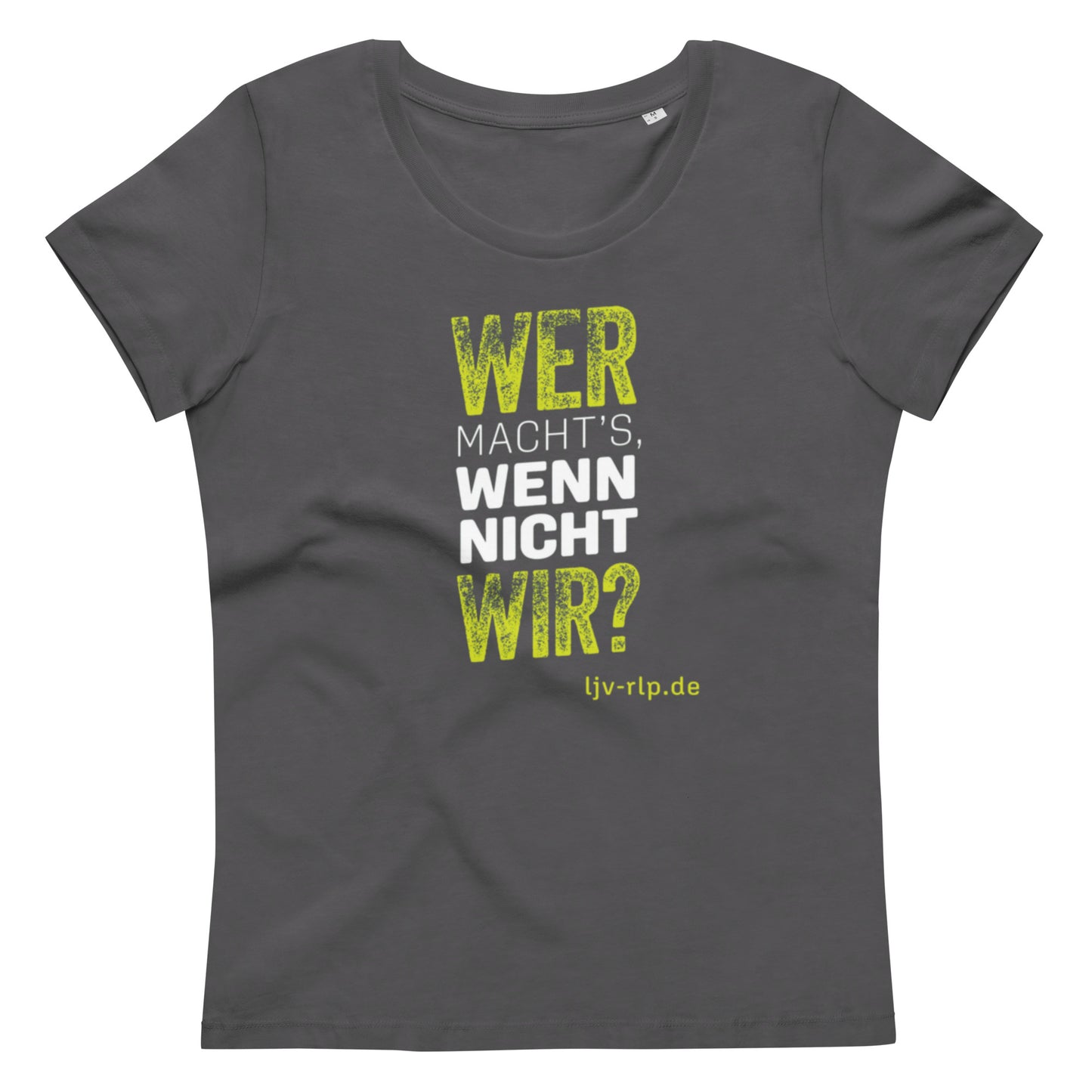 T-Shirt "Wer macht's wenn nicht wir?" (Slimfit)